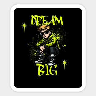 'Dream big' inspirational tee Sticker
